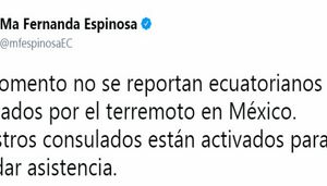 María Fernanda Espinosa, dijo que no se han reportado ecuatorianos afectados en por el terremoto en México