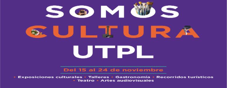 Festival Internacional de Artes Vivas Loja 2017, a través de “Somos Cultura UTPL